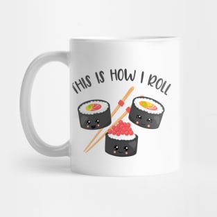 Kawaii How I Roll Sushi Mug